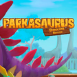 Icon of program: Parkasaurus: Dinoluxe Edi…