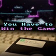 ไอคอนของโปรแกรม: You Have to Win the Game