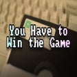 Ikona programu: You Have to Win the Game