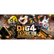Dig 4 Destruction