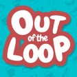 Icon of program: Out of the Loop