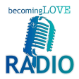 Becoming Love Radio