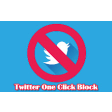 Twitter One Click Block
