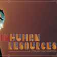 Ikon program: Inhuman Resources: A Lite…