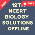 Icon of program: 12 th Biology NCERT Solut…