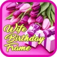 Wife Birthday Frame