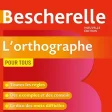 Bescherelle Lorthographe PRO