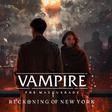 Vampire: The Masquerade - Reckoning of New York