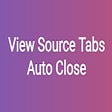 View Source Tabs Auto Close