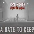 Real Stories from the Grave: A Date to Keep