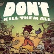 أيقونة البرنامج: Dont Kill Them All