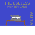 Icon of program: the useless printer game …