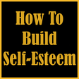 Icon of program: How to Build Self Esteem