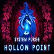 Icon of program: System Purge: Hollow Poin…