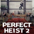 Icon of program: Perfect Heist 2
