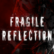 Icon of program: Fragile Reflection