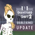 Graveyard Shift 2
