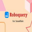 Roboquery - Convert code to Snowflake