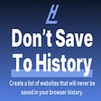 Don't save to history