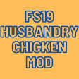 FS19 Husbandry Chicken Mod