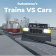 Icon of program: Bubusiowys Trains Vs Cars