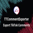 TTCommentExporter - Export TikTok Comments