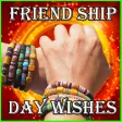 Friendship Day Wishes - 2023