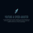 Ikon program: Youtube AI Speed Adjuster