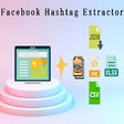 Facebook Hashtag Extractor