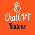 ChatGPT Buttons Chrome Extension