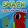 Smack the clay Monster