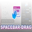 Spacebar Drag