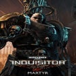 Warhammer 40000: Inquisitor - Martyr