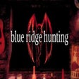 Icon of program: Blue Ridge Hunting