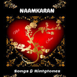 プログラムのアイコン：Naamkaran Songs and Ringt…