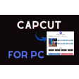 CapCut For Pc,Windows and Mac(Safe Download)