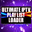 Ultimate IPTV Playlist Loader