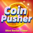 Coin Pusher-Dice Social Game
