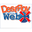 Destroy the Web