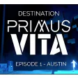 Destination Primus Vita