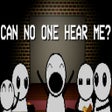 ไอคอนของโปรแกรม: Can No One Hear Me?