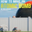 Programın simgesi: How to Make an Atomic Bom…
