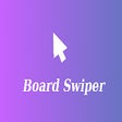 Icon of program: Board Swiper