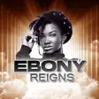 Ebony Reigns All Songs