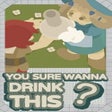Icoon van programma: You Sure Wanna Drink This