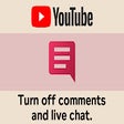 Icon of program: Turn Off YouTube Comments…