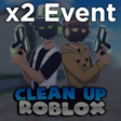 Icon of program: x2 EVENT Clean Up Roblox