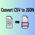 Convert CSV to JSON