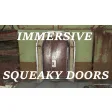 Immersive Squeaky Doors
