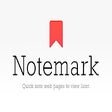 Notemark — Quick note web pages to view later